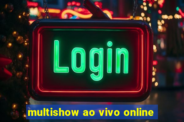 multishow ao vivo online